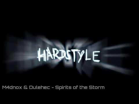 M4dnox & Dulehec - Spirits of the Storm