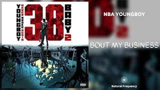 YoungBoy Never Broke Again - Bout My Business (feat. Sherhonda Gaulden) [432Hz]