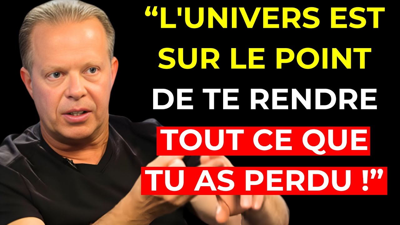 L'UNIVERS est sur le point de te récompenser pour tout ce que tu pensais avoir perdu | Joe Dispenza