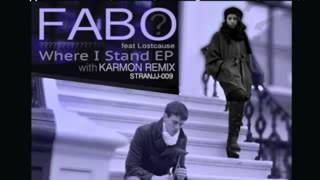 Fabo - Where I Stand ( KARMON Remix)