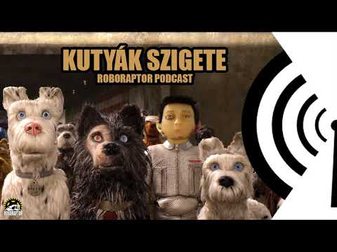 #64 Roboraptor Podcast - Kutyák szigete