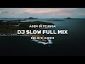 DJ SLOW Full Mix Lagu Barat Slow Remix Terbaru 2025