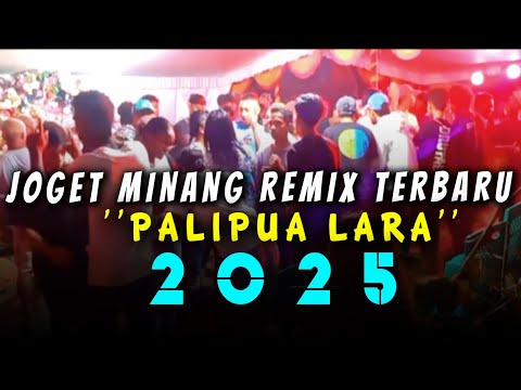 Joget Minang Remix Terbaru 2025 | PALIPUA LARA #lagujogetminangterbaru2025