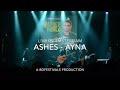 Ashes - Ayna (Live in Amsterdam)