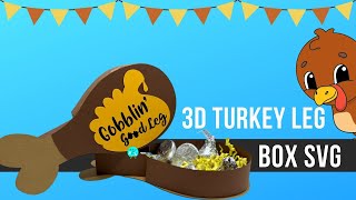3D Thanksgiving Turkey Leg Paper Box Free SVG Cut File, Paper Craft with Cricut & Silhouette