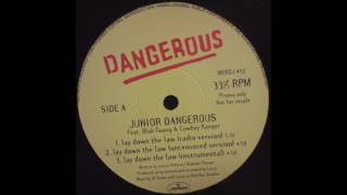 Junior Dangerous feat. Blak Twang & Cowboy Ranger - Lay Down The Law (Uncensored Version)