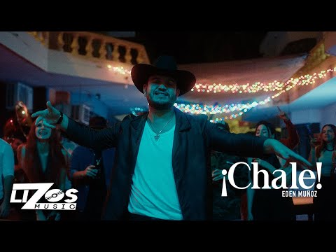 Eden Muñoz - ¡Chale! (Video Oficial)