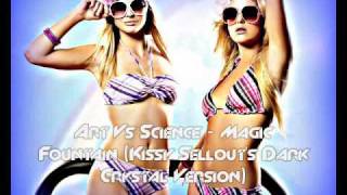 Art Vs Science - Magic Fountain (Kissy Sell Out's Dark Crystal Version)