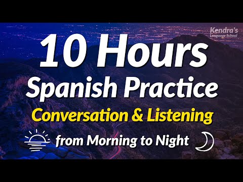 10 hours of Spanish Speaking and Listening Practice — From morning to night!