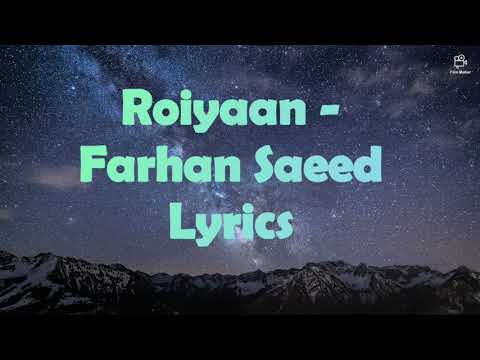 Roiyaan - Farhan Saeed Lyrics.