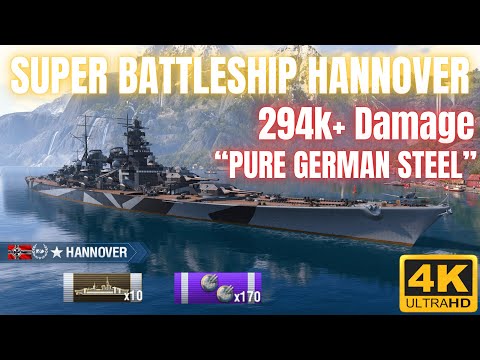 PURE GERMAN STEEL UNLEASHED - Super Battleship Hannover deal 294K+ Damage | World of Warships