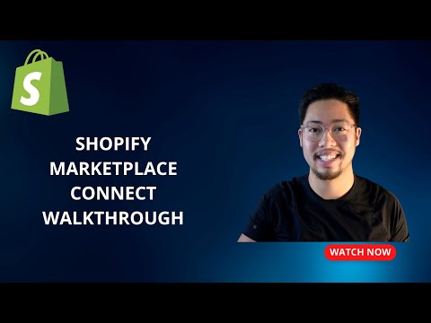 Shopify Marketplace Connect In-Depth Walkthrough
