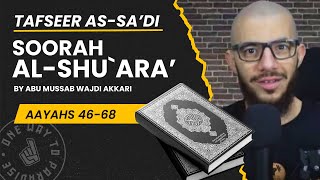 #3 Tafseer As-Sa&#39;di: Soorah Ash-Shu`arâ&#39; | Aayahs 47-68 | Abu Musssab Wajdi Akkari