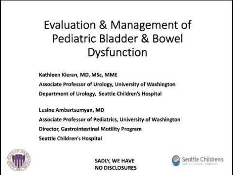 6.9.2020 PedsUroFLO Lecture - Evaluation & Management of Pediatric Bladder & Bowel Dysfunction