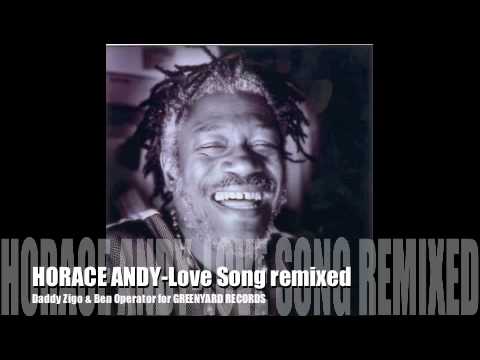 HORACE ANDY - Love Song remix