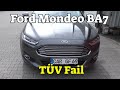 Ford Mondeo BA7 TÜV Fail Nach 3 Jahren Nachuntersuchung