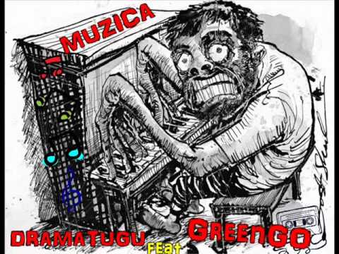 GreenGO feat DRAMATURGU - MUZICA
