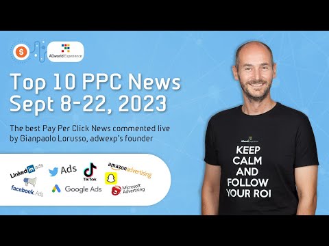 Top 10 PPC News from September 8 to 22, 2023 (English Version)