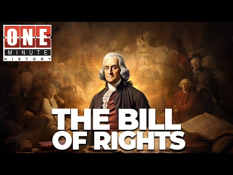 The Bill of Rights - One Minute History