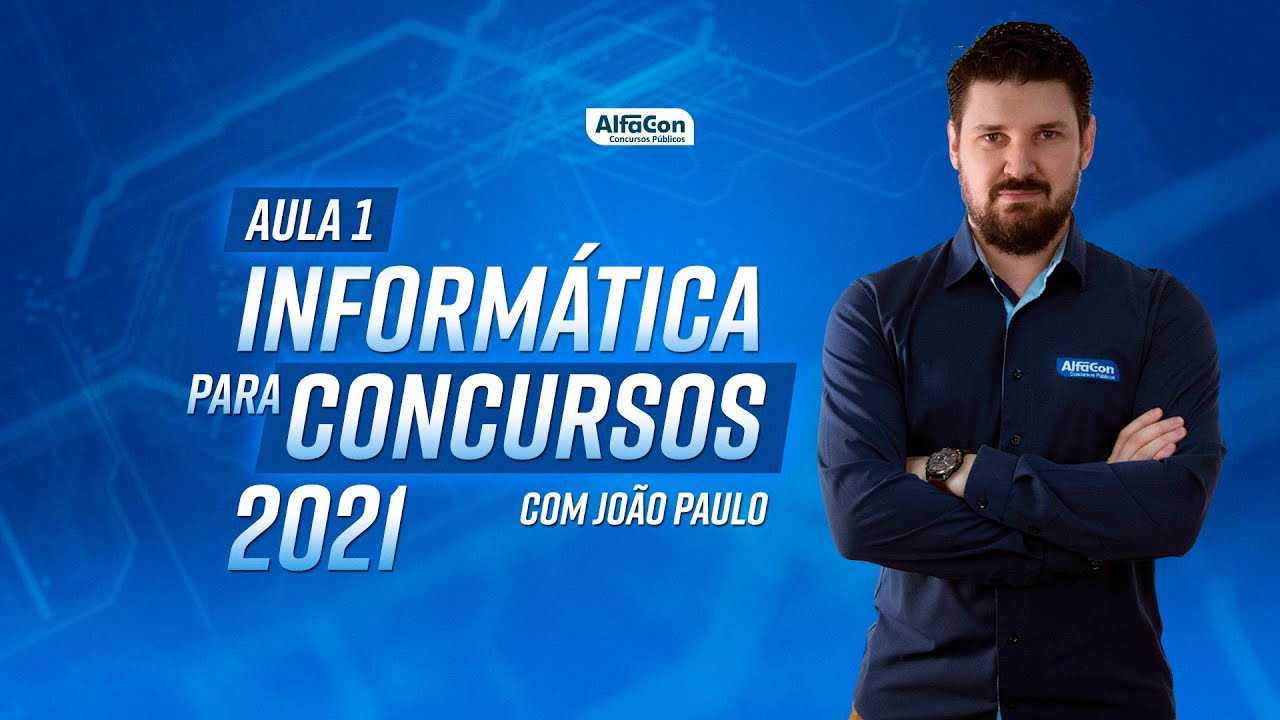 INFORMÁTICA PARA CONCURSOS 2021 - AULA 1/3 - AlfaCon