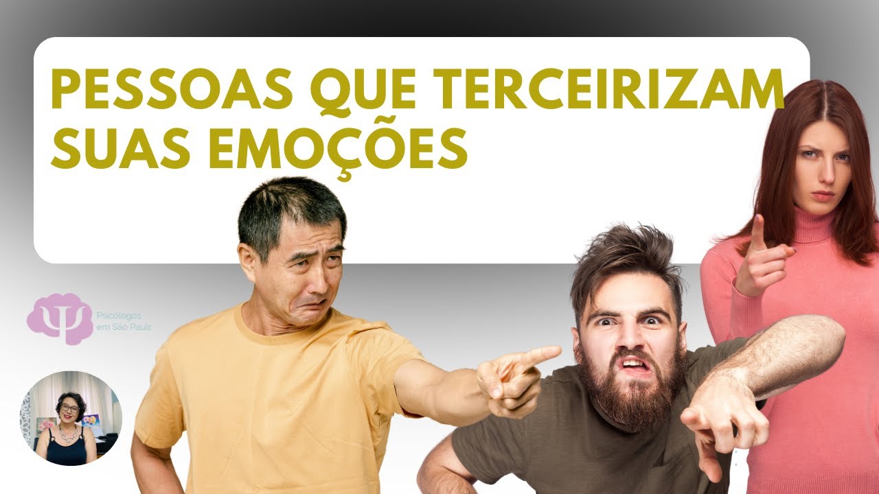 Pessoa que atribui a você o que ela mesmo faz ou se sente