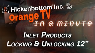 Hickenbottom® Inlets - Locking & Unlocking 12-Inch Sections