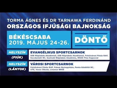 Röplabda - Országos Ifjúsági Bajnokság Női Döntő - LINAMAR BÉKÉSCSABAI RSE - FELSŐVÁROSI FÉSÜS RAF