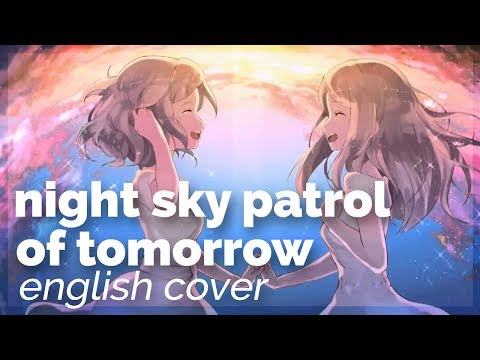 Night Sky Patrol of Tomorrow ♥ English Cover【rachie】アスノヨゾラ哨戒班
