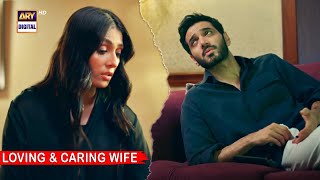 Loving & Caring Wife 💞 | Mein | Wahaj Ali | Ayeza Khan