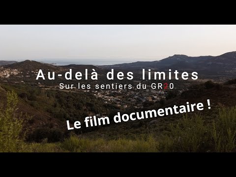"AU-DELÀ DES LIMITES. SUR LES SENTIERS DU GR20" - Film documentaire