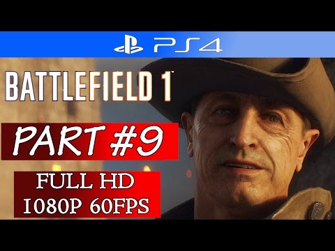 Battlefield 1 - Gameplay Walkthrough Part 9 - No Commentary PS4 Gameplay
