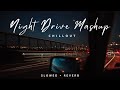 Non-Stop Night Drive Mashup 🚗 | Road Trip Mashup | Long Drive Mashup | Night Lofi Songs ❤️❤️