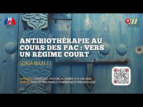 Antibiothérapie au cours des PAC, vers un régime court Sonia MAALEJ
