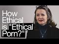 How Ethical Is Ethical Porn