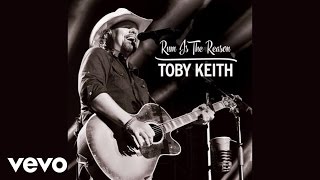 Toby Keith - Rum Is The Reason (Audio)