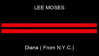 LEE MOSES Diana (From N.Y.C.) BABY BOLLOX REMIX