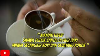 Download lagu Story Wa Nikmati Secangkir KOPI dan Sebatang ROKOK 2020 mp3