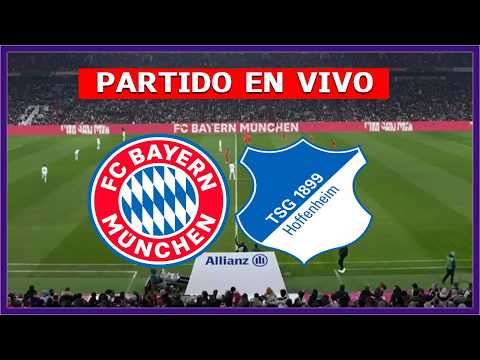 ✅ BAYERN MUNICH vs HOFFENHEIM EN VIVO 🏆 JUEGA LUIS DIAZ BUNDESLIGA | LA SECTA DEPORTIVA