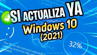 PORQUE⚡ Si ACTUALIZAR Windows 10 2021 / TODAS las SOLUCIONES con UPDATE OFICIAL!