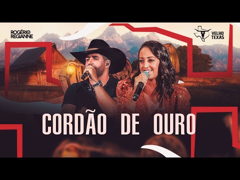 Rogerio e Regianne - Cordão de Ouro - Velho Texas