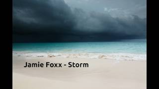 Storm - Jamie Foxx [Lyrics]