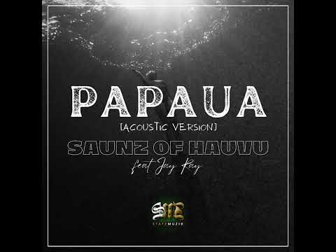 PAPAUA (Acoustic Version) SAUNZ OF HAUVU feat. JAYRAY