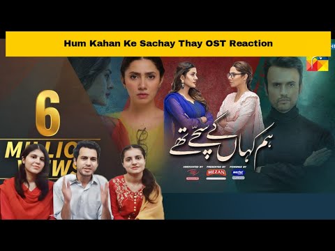 Hum Kahan Ke Sachay Thay | Full OST | HUM TV | Drama Reaction