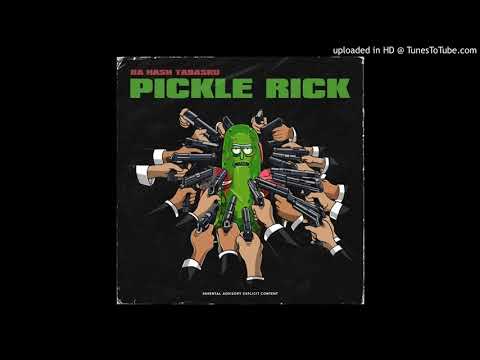 Ra Hash Tabasko - Pickle Rick