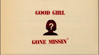 Songtext von Morgan Wallen - Good Girl Gone Missin' Text Musik-video-Miniaturansicht