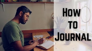 How to Journal (and Why) - My take on it