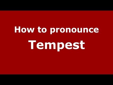 How to Pronounce Tempest - PronounceNames.com
