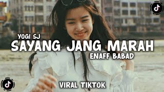 Download lagu DJ SAYANG JANG MARAH MARAH ENAFF BABAD VIRAL TIKTOK TERBARU - YOGI SJ RMX mp3 Download lagu DJ SAYANG JANG MARAH MARAH ENAFF BABAD VIRAL TIKTOK TERBARU - YOGI SJ RMX mp3