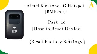 Airtel Binatone 4G Hotspot Model-BMF422 | Part-10 | How to Reset Device