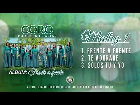 PASTOR EMMANUEL GÁRCES Y CORO PODER EN EL ALTAR - "FRENTE A FRENTE"